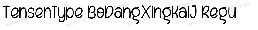 Tensentype BoDangXingKaiJ Regular字体转换